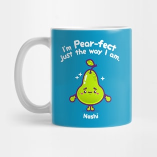 I'm Perfect, Just The Way That I Am (Nashi) Mug